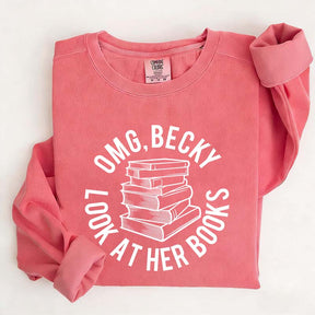 OMG Becky Look at Her Books Sweatshirt