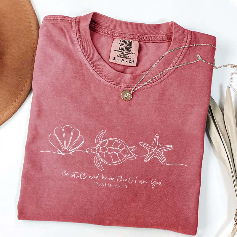 Be Still And Know That I Am God T-Shirt