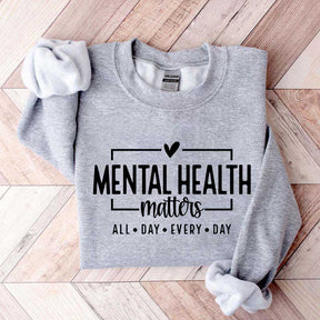 Mental Health Matters Saying Sweatshirt