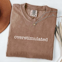 Overstimulated T-Shirt