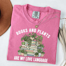 Books and Plants are My Love Language T-Shirt