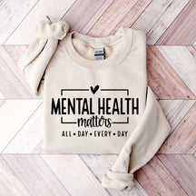 Mental Health Matters Saying Sweatshirt