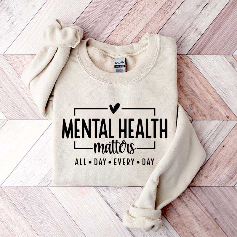 Mental Health Matters Saying Sweatshirt