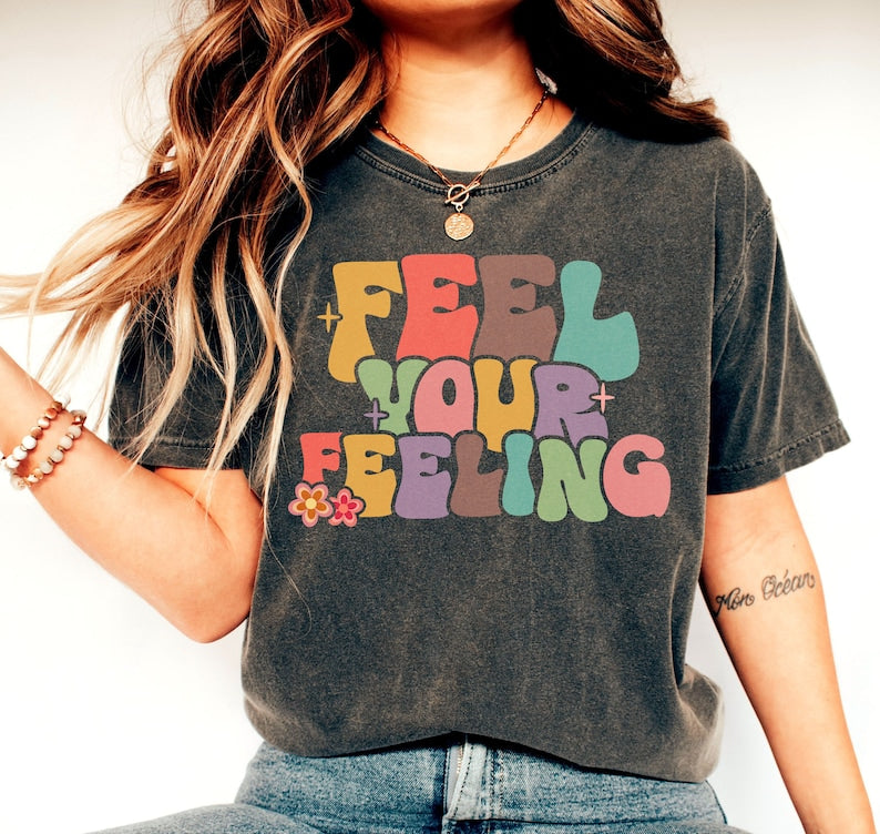 Sentez votre chemise de sentiment Self Love Shirt