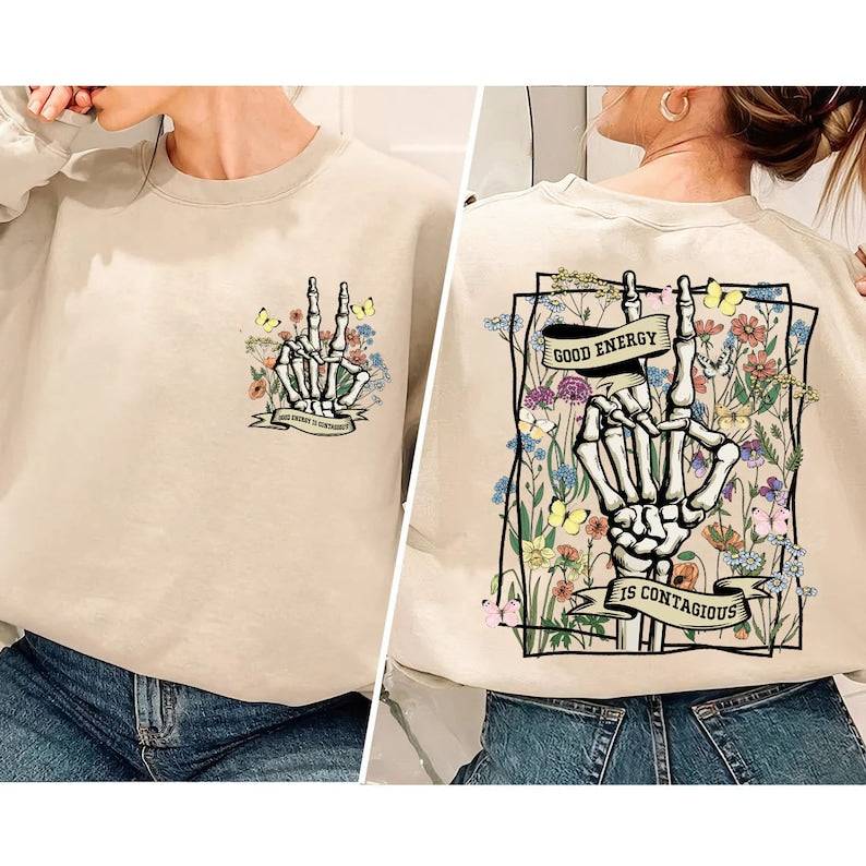 Bonne énergie est contagieuse Skeleton Skeleton Wild Flower Sweatshirt