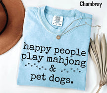 Comfort Happy People Play Mahjong&Pet Dogs T-Shirt