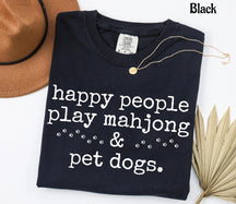 Comfort Happy People Play Mahjong&Pet Dogs T-Shirt