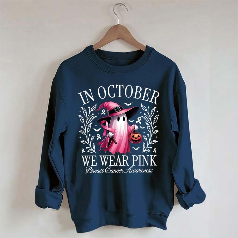 In October We Wear Pink Sweatshirt