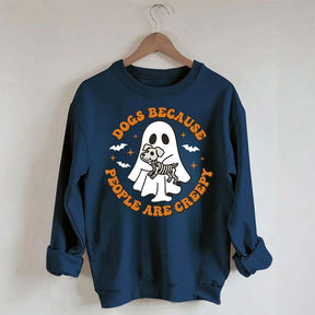 Dogs Because People Are Creepy Cute Sweatshirt
