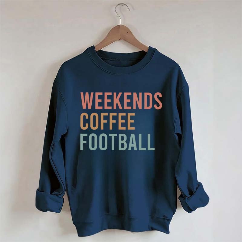 Weekends Coffee Football Sweatshirt