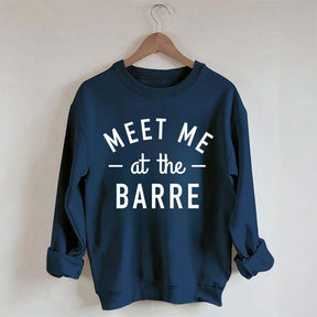 Meet Me at The Barre Workout Muscle Sweatshirt