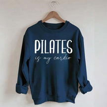 Pilates Is My Cardio Sweatshirt
