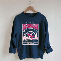 When I Found Out The Patriarchy Wasn't About Horses I Lost Interest Sweatshirt
