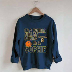 In a World Full of Bullies Basketball Sweatshirt
