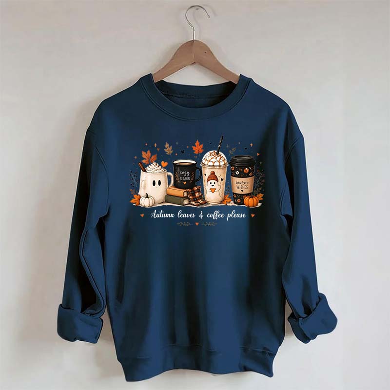 Autumn Leaves and Coffee Please Fall Sweatshirt