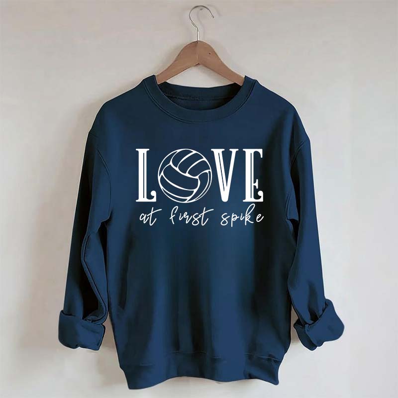 Love Volleyball At First Spike Sweatshirt