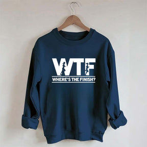WTF Where's The Finish Sweatshirt