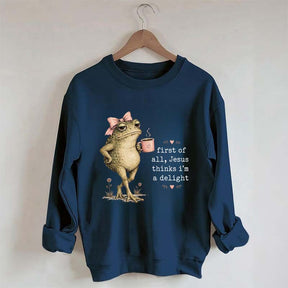 First Of All Jesus Thinks I'm A Delight Frog Coffee Sweatshirt