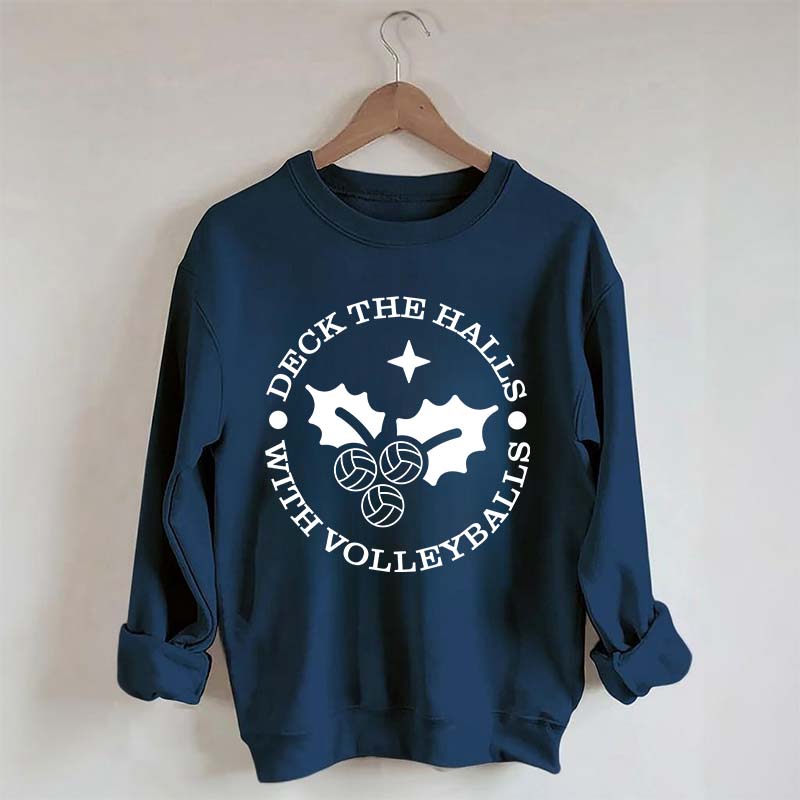 Deck the Halls with Volleyballs Sweatshirt