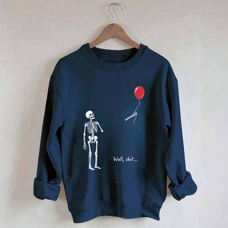 Well Shit Skeleton Lost Balloon Sweatshirt