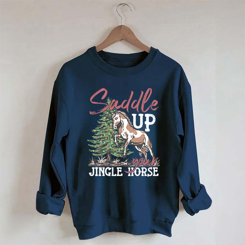 Saddle Up Your Jingle Horse Sweatshirt