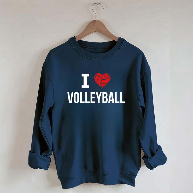 I love Volleyball Sweatshirt