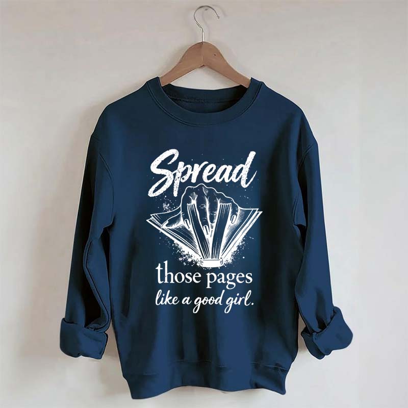 Spread Those Pages Like a Good Girl Sweatshirt