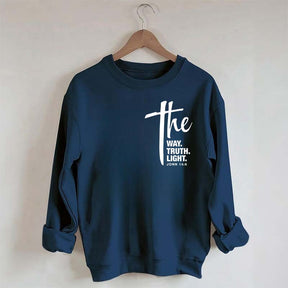 The Way The Truth The Light Sweatshirt