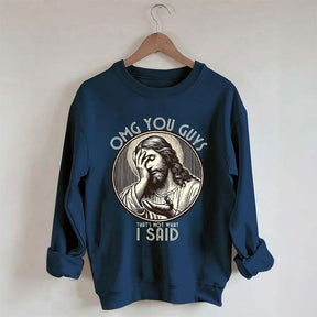 Thats Not What I Said Sweatshirt