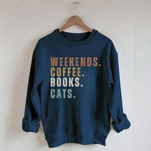 Weekends Coffee Books Cats Sweatshirt