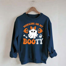 Working On My Booty Spooky Sweatshirt
