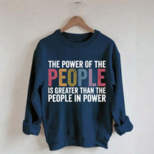 The Power Of The People Sweatshirt