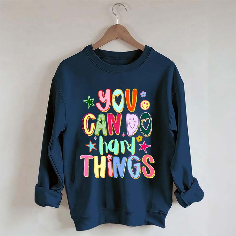 You Can Do Hard Things Sped Mental Health Sweatshirt