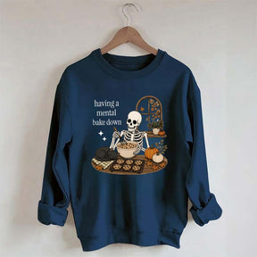 Funny Skeleton Having A Mental Bake Down Sweatshirt