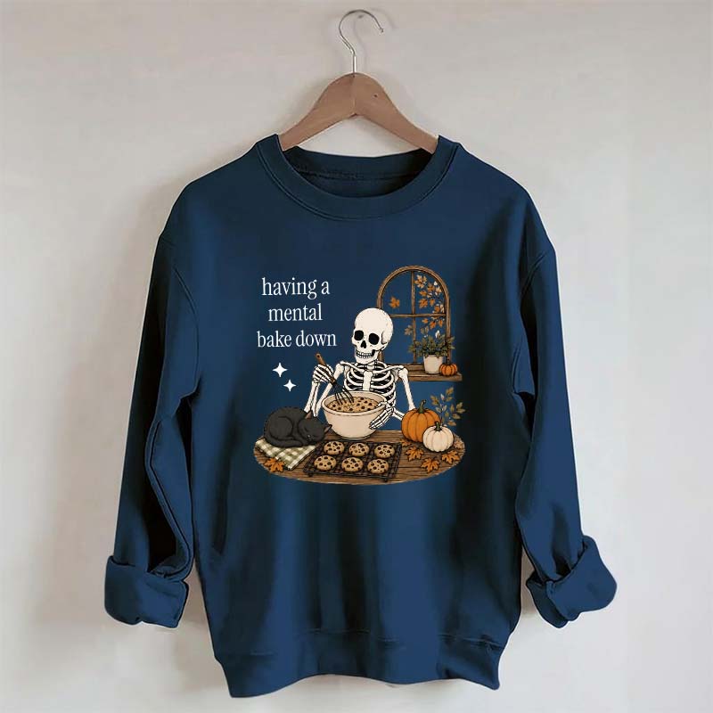 Funny Skeleton Having A Mental Bake Down Sweatshirt