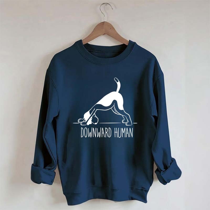 Downward Human Dog Yoga Sweatshirt