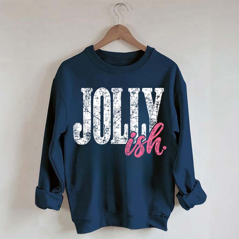 Jolly Ish Christmas Sweatshirt