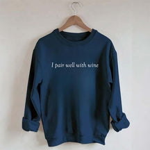 Retro I Pair Well With Wine Sweatshirt