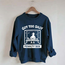 Hockey Got Too Silly Penalty Box Goose Cute Sweatshirt