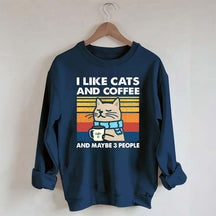 I Like Cats And Coffee Sweatshirt
