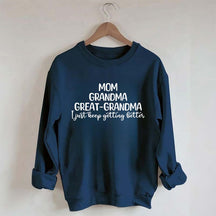 Mom Grandma Great Grandma Sweatshirt