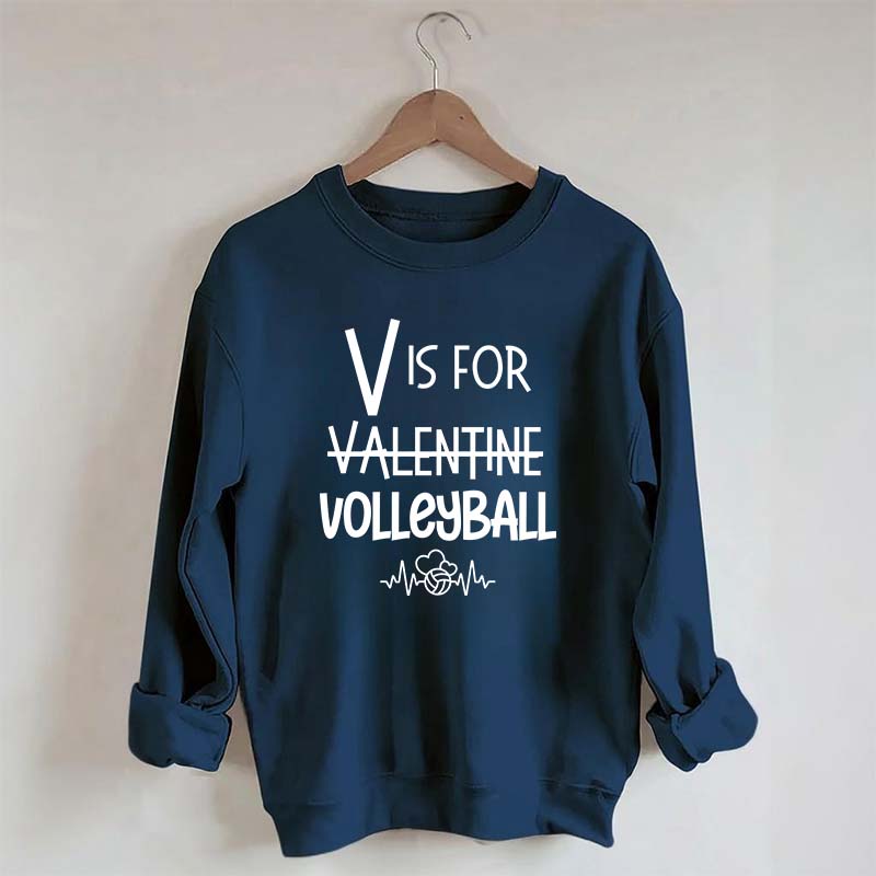V is for Valentine Volleyball Sweatshirt