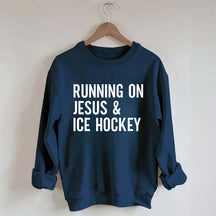 Running on Jesus and Ice Hockey Sweatshirt
