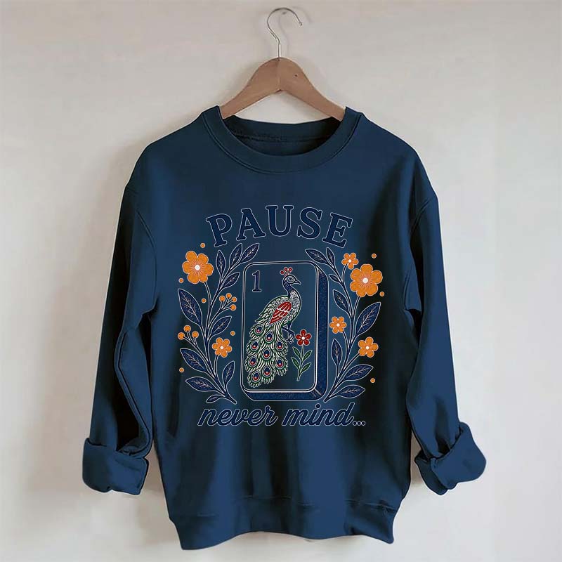 Pause Nevermind Peacock Mahjong Sweatshirt