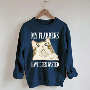 My Flabbers Have Been Gasted Sweatshirt