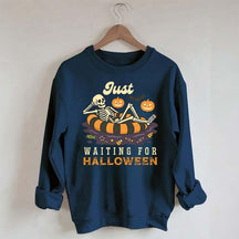 Funny Just Waiting for Halloween Sweatshirt