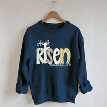 He Is Risen Matthew 28:6 Sweatshirt