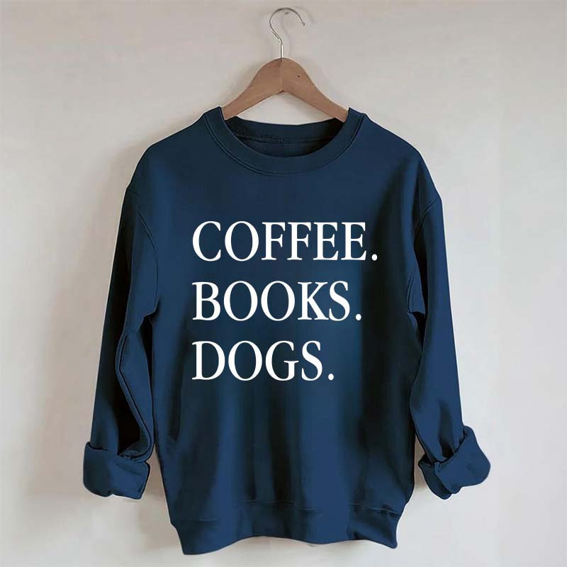 Coffee Books Dogs Minimalist Sweatshirt