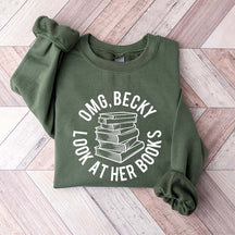 OMG Becky Look at Her Books Sweatshirt
