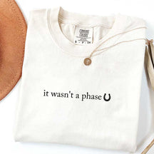 It Wasn't A Phase Horse T-Shirt